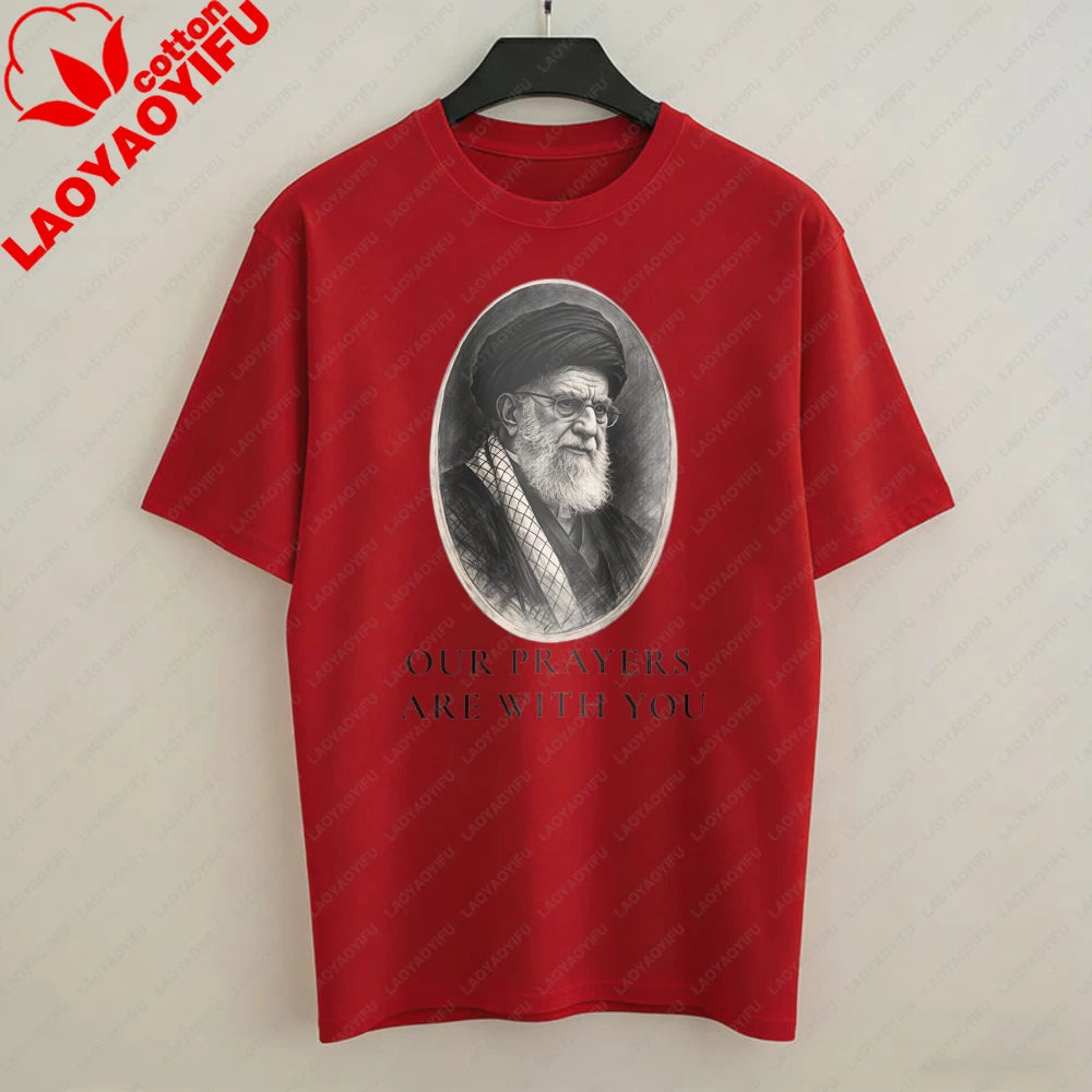 Our Prayers Are with You Unisex T-Shirt Supreme Leader of Iran Portrait Tees Men Woman High Quality Cotton Short-sleeve Tops