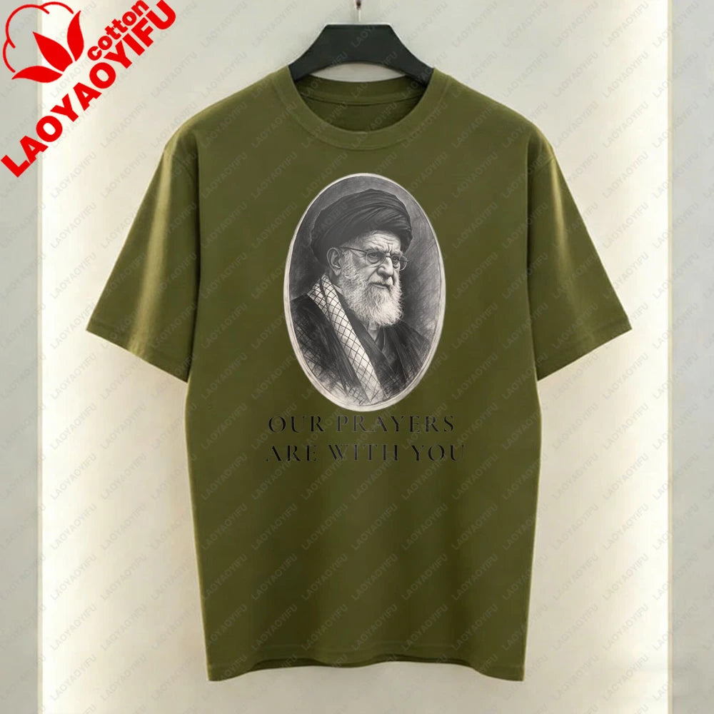 Our Prayers Are with You Unisex T-Shirt Supreme Leader of Iran Portrait Tees Men Woman High Quality Cotton Short-sleeve Tops
