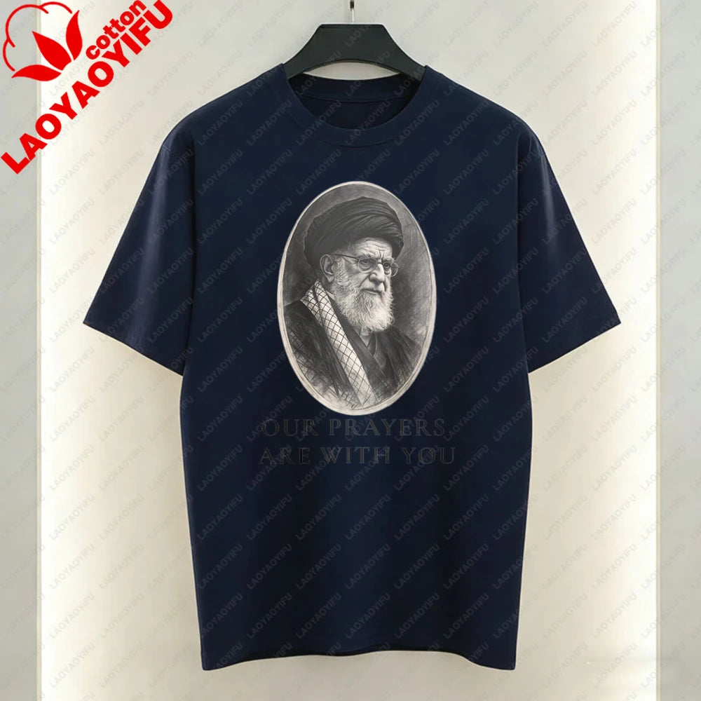 Our Prayers Are with You Unisex T-Shirt Supreme Leader of Iran Portrait Tees Men Woman High Quality Cotton Short-sleeve Tops